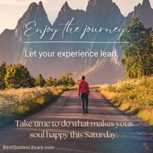 Happy Saturday Good Morning Quotes